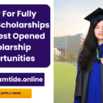 Fully Funded Scholarships 2025